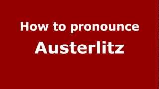 How to pronounce Austerlitz