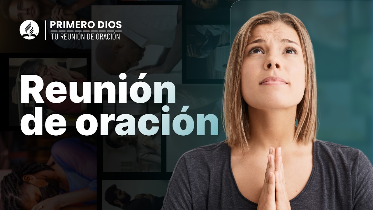 Reunión de oración 🤩 ● Iglesia Adventista del Séptimo Día | 01 de julio