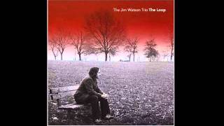 Jim Watson Trio - The Loop