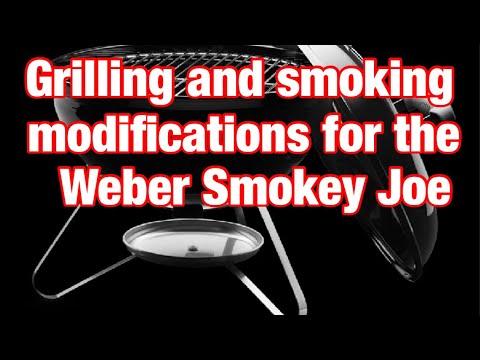 Grilling and smoking modifications for the Weber Smokey Joe