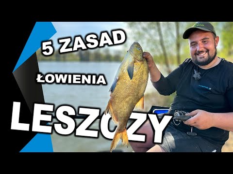 5 ZASAD łowienia LESZCZY dla każdego wędkarza