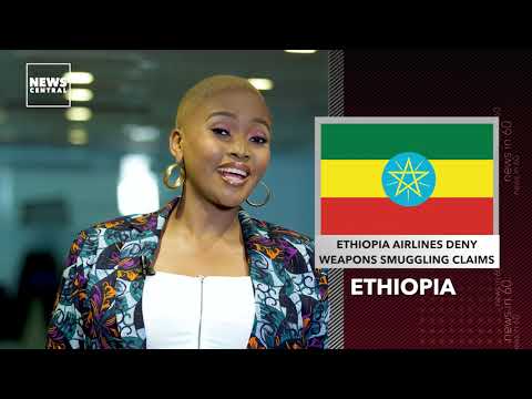 Ethiopia Airlines Deny Weapons Smuggling Claims | News in 60