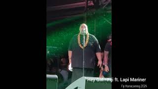 HEY GIRL - Fiji ft. Lapi Mariner (Fiji Homecoming 2024)