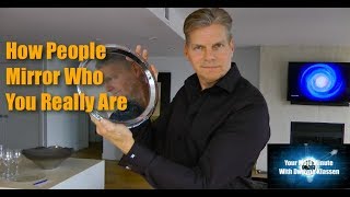 How People Mirror Who You Really Are