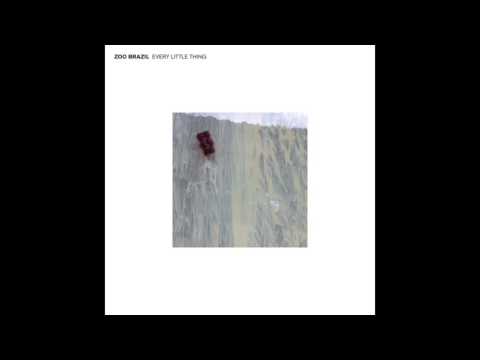 Zoo Brazil - Every Little Thing