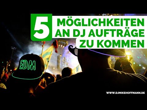 DJ GIGS - 5 Möglichkeiten an DJ Aufträge zu kommen | DJ Aufträge