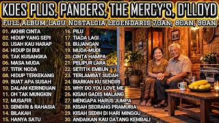 Download lagu LAGU LAWAS KOES PLUS, PANBERS, THE MERCY'S & D'LLOYD 🌹 Tembang kenangan Nostalgia 70an 80an 90an mp3