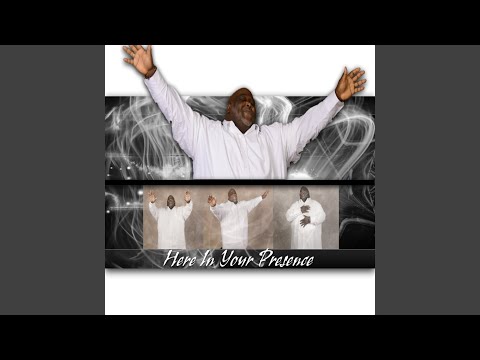 Here in Your Presence