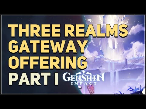 Three Realms Gateway Offering Part I Genshin Impact - YouTube