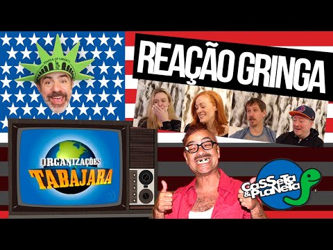 GRINGOS REAGEM AOS PRODUTOS DAS ORGANIZAÇÕES TABAJARA
