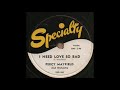 I NEED LOVE SO BAD / PERCY MAYFIELD And Orchestra [Specialty XSP 485]