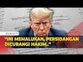 Pernyataan Trump Usai Dinyatakan Bersalah Atas 34 Tuduhan Kasus Uang Tutup Mulut