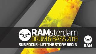 Sub Focus - Let The Story Begin #RAMsterdam Drum & Bass 2013