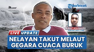 Cuaca Buruk Terus Berlanjut, Angin & Gelombang Tinggi sebabkan Nelayan Flores Pilih Tak Melaut