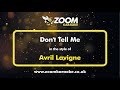 Avril Lavigne - Don't Tell Me - Karaoke Version from Zoom Karaoke