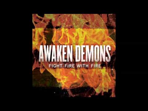 Awaken Demons - Fight fire with fire