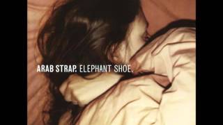 Arab Strap - Pro-(Your)Life