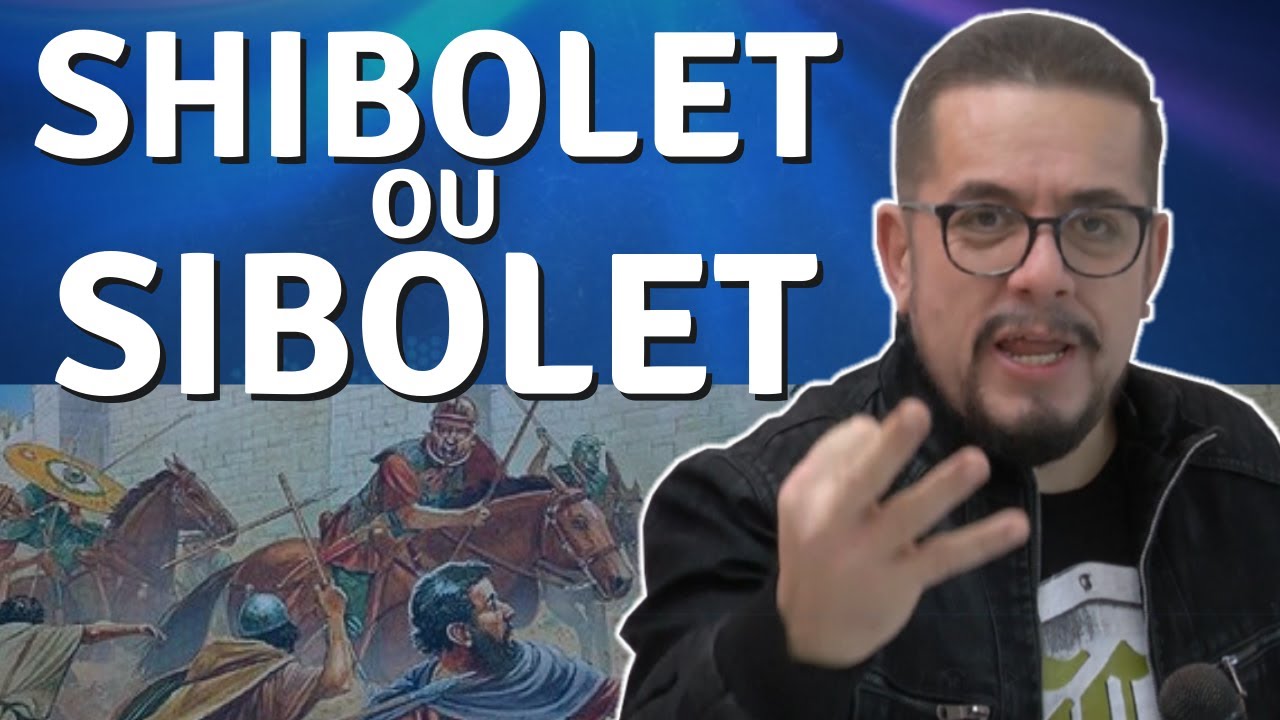 Shibolet ou Sibolet? O orgulho de Efraim - Estudo Bíblico - Palavra de Deus
