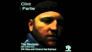 Clint Partie- The Blindside ( Consoul remix feat Sopheye)