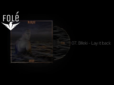 07. Blleki - Lay it back ft. Mc Kresha
