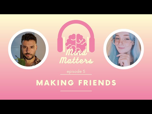 Episode 5: Making friends 