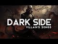 Music for the Dark Side - Villain's Songs (LYRICS)