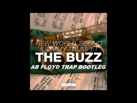 New World Sound & Timmy Trumpet - The Buzz (Ab Floyd TRAP BOOTLEG)