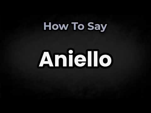 How To Pronounce Aniello? (CORRECTLY) Meaning & Pronunciation