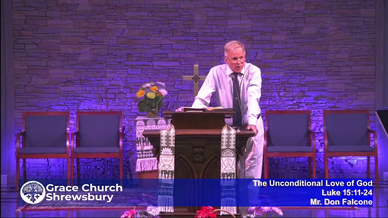 The Unconditional Love of God - Luke 15:11-26