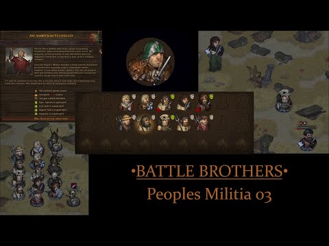 Battle Brothers Peoples Militia S04E03 - Under the Banner
