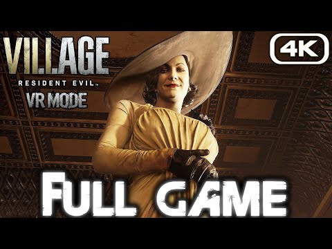 RESIDENT EVIL 8 VILLAGE VR Gameplay Walkthrough FULL GAME (4K 60FPS) No Commentary