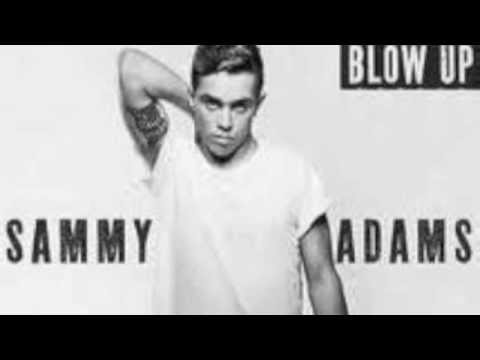 Sammy Adams - Blow Up [HD] { LYRICS }