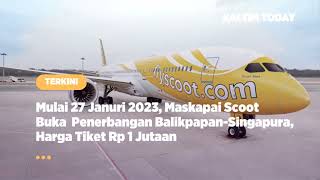 Maskapai Scoot Buka Penerbangan Balikpapan Singapura Mulai 27 Januari 2022