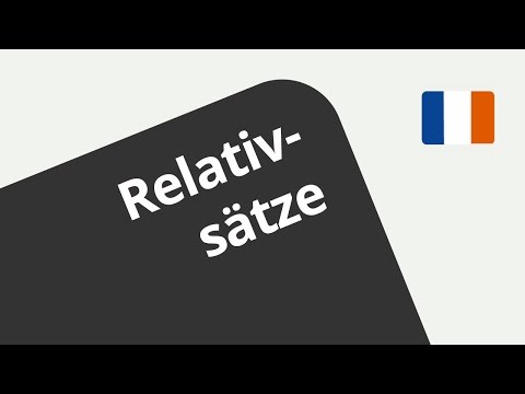 Relativsätze im Französischen: Qui, que, ce qui oder ce que? Ein Überblicksvideo | Französisch
