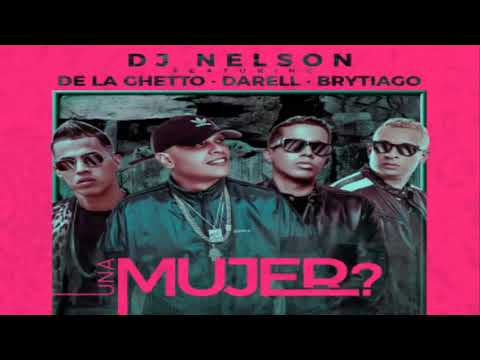 Brytiago, Darell, De La Ghetto, Dj Nelson - Una Mujer (Audio Oficial).