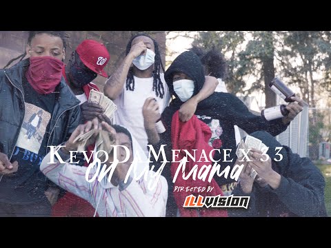 Kevo DaMenace x 33 - On My Mama | Shot By Cameraman4TheTrenches