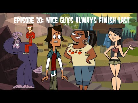 Total Drama Island My Way - Episode 20 - Nice Guys Always Finish Last