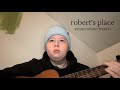 robert’s place - original song