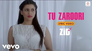 Download lagu Sharib Toshi, Sunidhi Chauhan, Sharib Sabri - Tu Zaroori (Lyric Video) mp3 Download lagu Sharib Toshi, Sunidhi Chauhan, Sharib Sabri - Tu Zaroori (Lyric Video) mp3