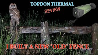 I built a new "old" fence - Tawny Owls at Night - Topdon Thermal Review