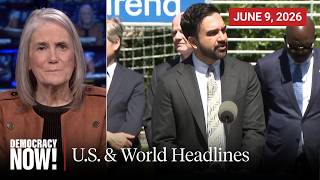 Top U.S. & World Headlines — June 9, 2026