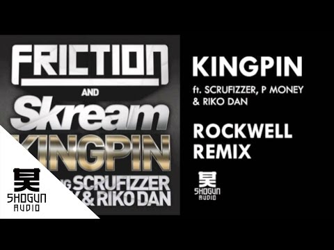 Friction & Skream - Kingpin ft Scrufizzer, P Money & Riko Dan (Rockwell remix)