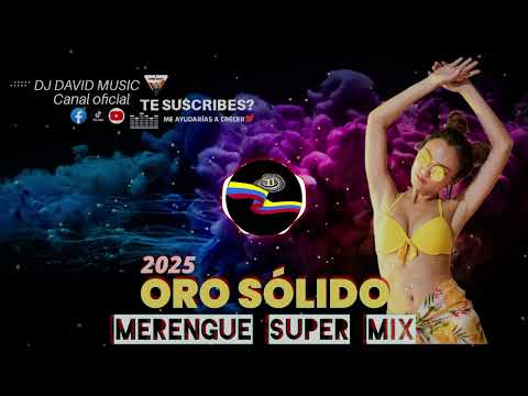 MERENGUE MIX 2025 🧨✘ ORO SÓLIDO / La tanguita ✘ Abusadora, El beeper [Intro Oficial] Dj David Music