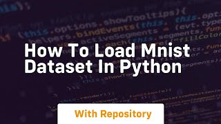 how to load mnist dataset in python
