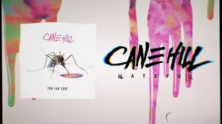 Cane Hill - Hateful