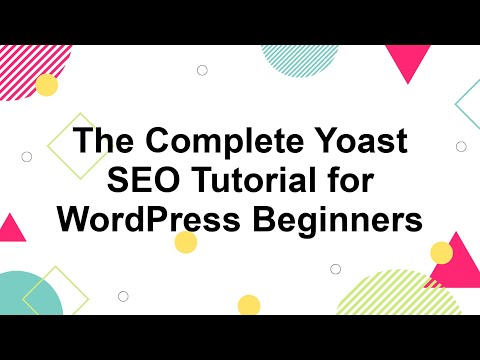 The Complete Yoast SEO Tutorial for WordPress Beginners