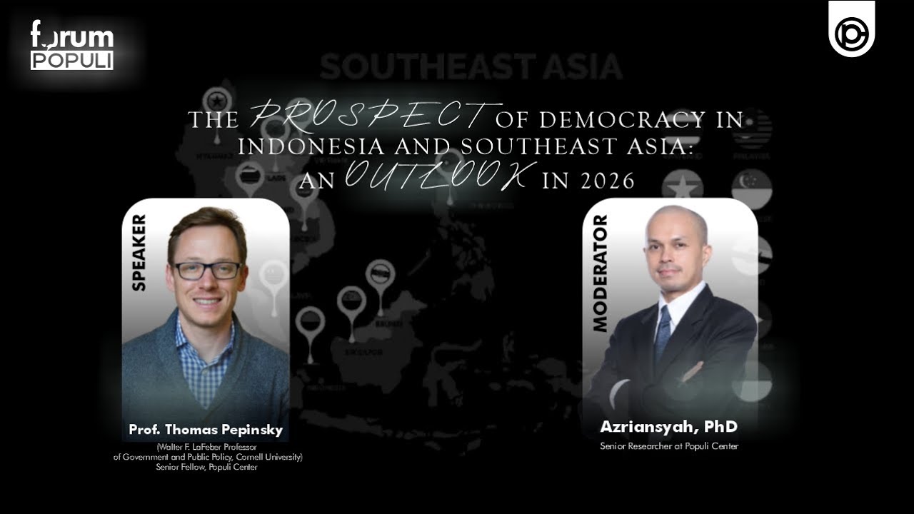 FORUM POPULI: The Prospect of Democracy in Indonesia and Southeast Asia: An Outlook in 2026