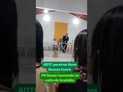 PR Osmar participa do culto de Ação de graça aos 14 Anos da ADTC Congregação pereiros Nova Russas CE