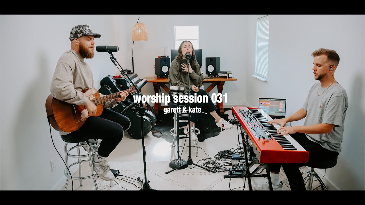 Worship Session 031 | Garett & Kate
