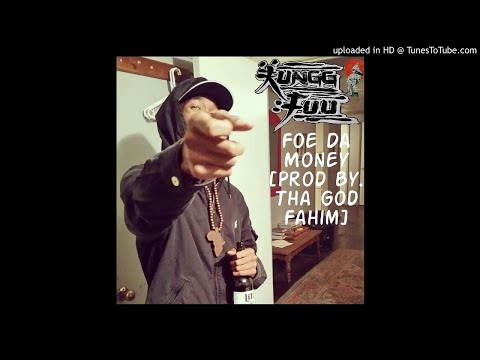 Kungg Fuu - Foe Da Money [Prod By. Tha God Fahim]